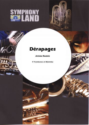 couverture Dérapages (4 Trombones, Marimba) Symphony Land