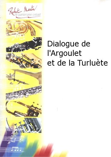 couverture Dialogue de l'Argoulet et de la Turlute Robert Martin