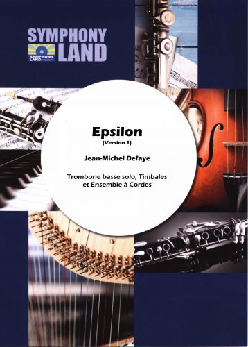 couverture Epsilon pour trombone Basse Solo, Timbales et Ensemble à Cordes . Symphony Land