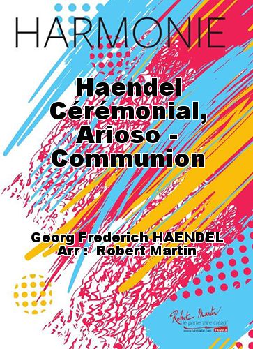 couverture Haendel Cérémonial, Arioso - Communion Robert Martin