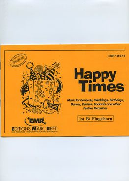 couverture Happy Times (1st Bb Flugelhorn) Marc Reift
