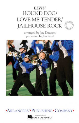 couverture Hound Dog/Love Me Tender/Jailhouse - Marching Band Arrangers' Publishing Company