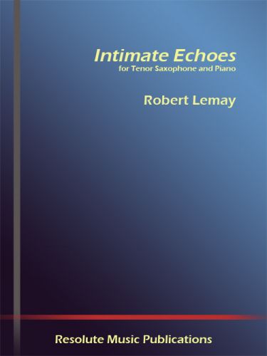 couverture INTIMATE ECHOES SAXOPHONE TENOR ET PIANO Resolute Music Publication