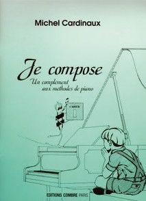 couverture Je compose Vol.1 (compl�ment aux m�thodes de piano) Combre