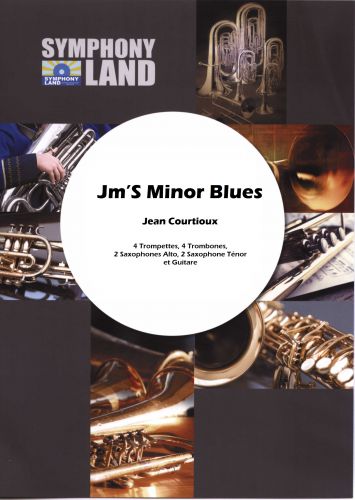 couverture Jm'S Minor Blues (4 Trompettes, 4 Trombones, 2 Saxophones Altos, 2 Saxophones Tén., Guitare) Symphony Land