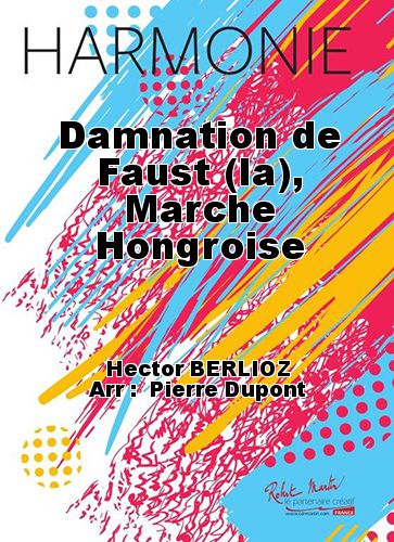 couverture Damnation de Faust (la), Marche Hongroise Robert Martin