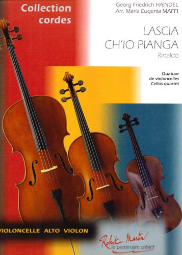couverture Lascia Ch'Io Pianga Quatre Violoncelles Editions Robert Martin