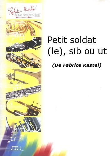 couverture Petit Soldat (le), Sib ou Ut Robert Martin