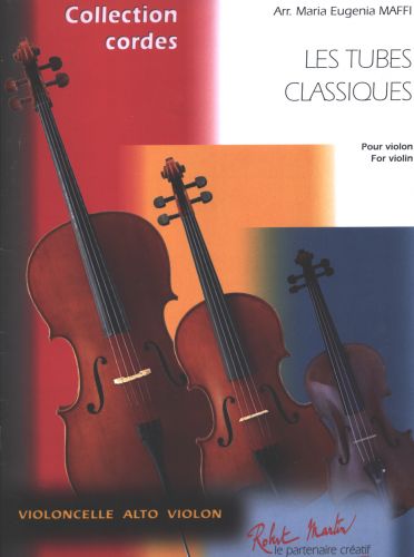 couverture Les Tubes Classiques Pour Violon Vol.1 Editions Robert Martin