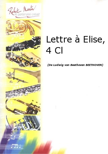 couverture Lettre à Elise, 4 Clarinettes Robert Martin