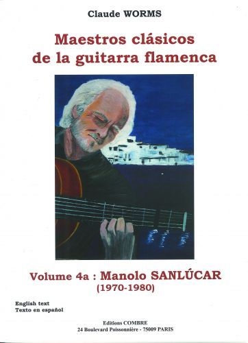 couverture Maestros clasicos de la guitarra flamenca Vol.4A : Manolo Sanlucar Combre