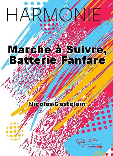 couverture Marche  Suivre, Batterie Fanfare Robert Martin