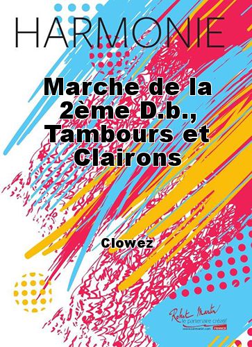 couverture Marche de la 2me D.b., Tambours et Clairons Robert Martin