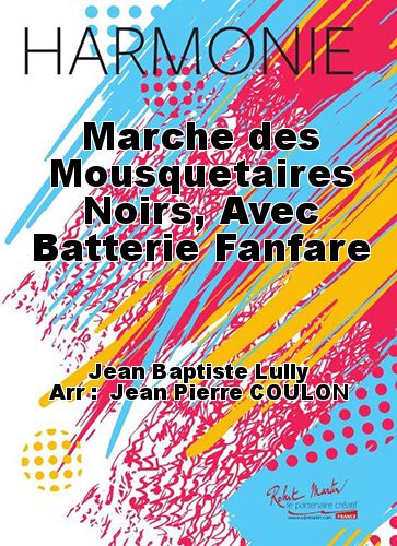 couverture Marche des Mousquetaires Noirs, Avec Batterie Fanfare Robert Martin