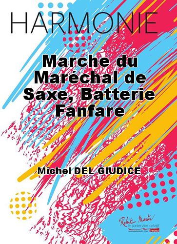 couverture Marche du Marchal de Saxe, Batterie Fanfare Robert Martin