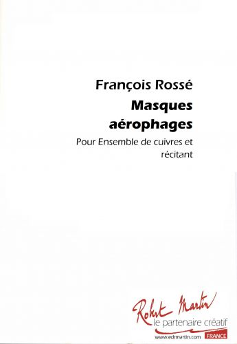couverture MASQUES AEROPHAGES  pour  ENSEMBLE CUIVRES ET RECITANT Editions Robert Martin