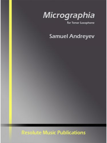 couverture MICROGRAPHIA pour tenor saxophone Resolute Music Publication
