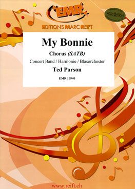 couverture My Bonnie (+ Chorus SATB) Marc Reift