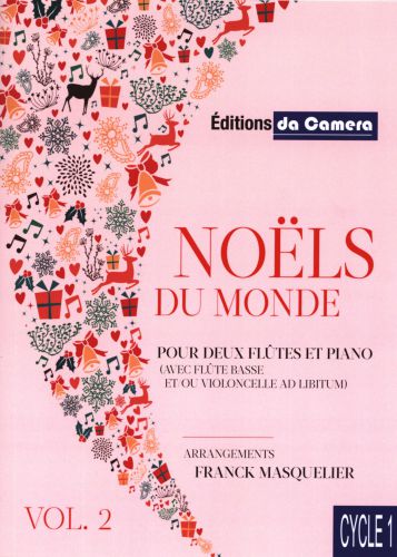 couverture NOËLS du monde Vol.2 pour deux flûtes et piano (avec flûte basse et/ou violoncelle ad lib.) DA CAMERA