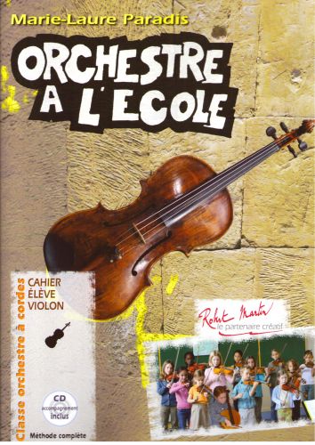 couverture Orchestre  l'cole Cahier de l'lVe Violon Editions Robert Martin