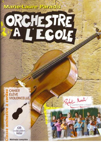 couverture Orchestre  l'cole Cahier de l'lVe Violoncelle Editions Robert Martin
