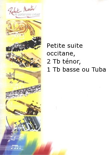 couverture Petite Suite Occitane, 2 Trombones Tnor, 1 Trombone Basse ou Tuba Robert Martin