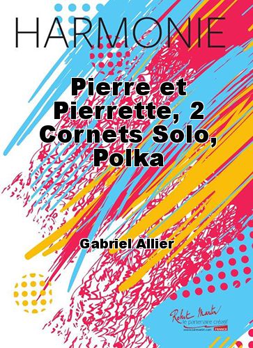 couverture Pierre et Pierrette, 2 Cornets Solo, Polka Robert Martin