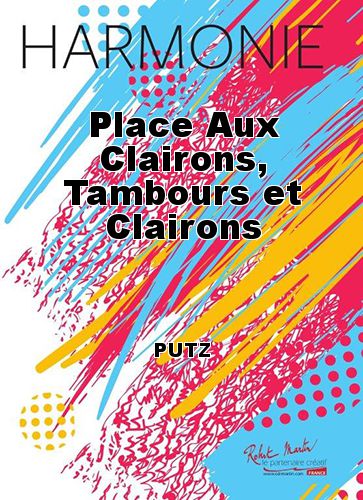 couverture Place Aux Clairons, Tambours et Clairons Robert Martin