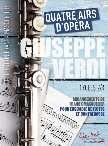 couverture QUATRE AIRS D'OPERA     Ensemble de flûtes, contrebasse et piano Robert Martin