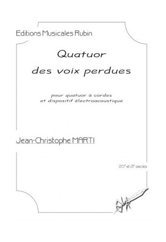 couverture Quatuor des voix perdues pour quatuor  cordes et dispositif lectroacoustique Rubin