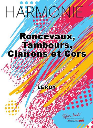 couverture Roncevaux, Tambours, Clairons et Cors Robert Martin