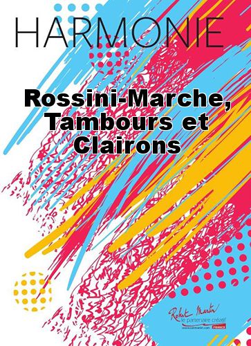 couverture Rossini-Marche, Tambours et Clairons Robert Martin