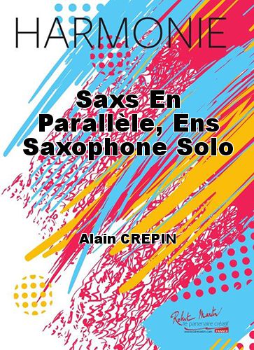 couverture Saxs En Parallle, Ens Saxophone Solo Robert Martin