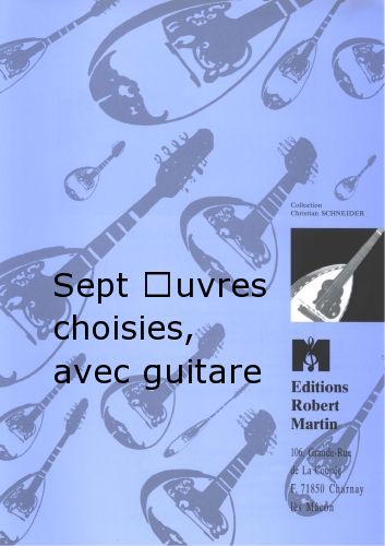 couverture Sept uvres Choisies, Avec Guitare Robert Martin