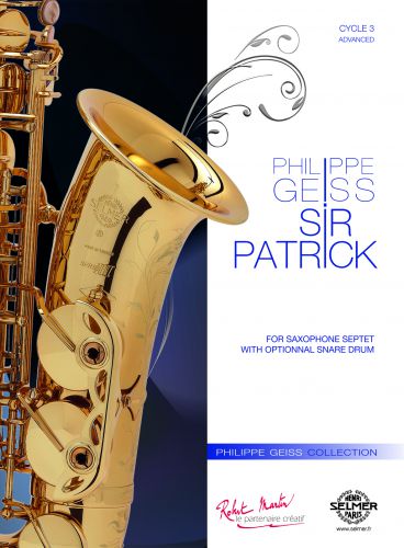 couverture SIR PATRICK / SEPTET SAXOPHONE WITH OPT. SNARE DRUM Robert Martin