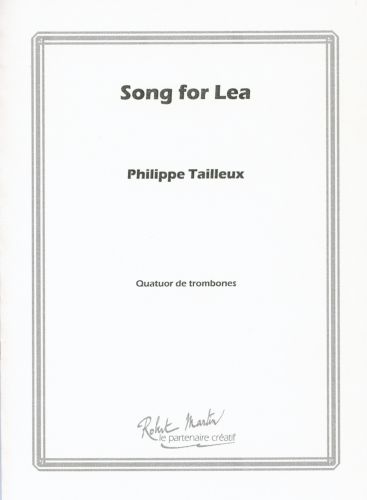 couverture SONG FOR LEA  QUATUOR DE TROMBONES Editions Robert Martin