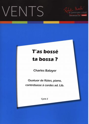 couverture T'As Bosse Ta Bossa 4 Flute et Piano Robert Martin