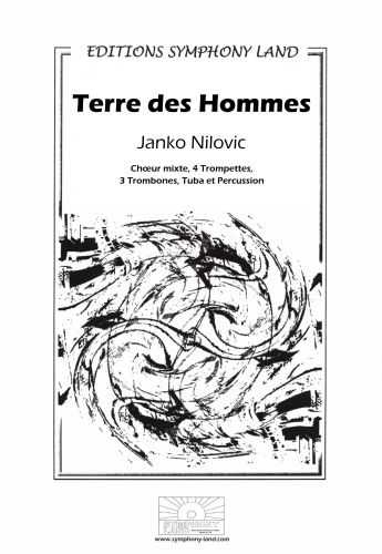 couverture Terre des Hommes (Chouur Mixte, 4 Trompettes, 3 Trombones, Tuba, 1 Percussion) Symphony Land