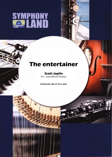 couverture The Entertainer (Clarinette Sib et Trio Jazz) Symphony Land