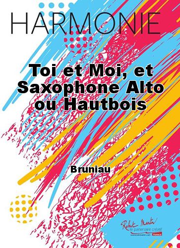 couverture Toi et Moi, et Saxophone Alto ou Hautbois Martin Musique