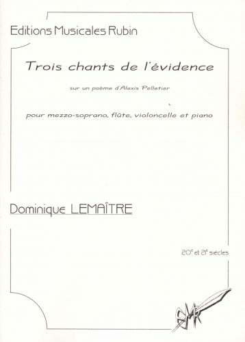 couverture Trois chants de l'vidence pour mezzo-soprano, flte, piano et violoncelle Rubin