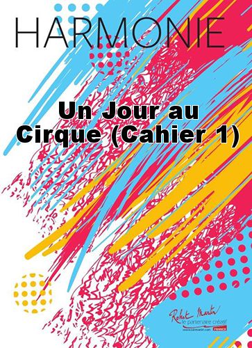 couverture Un Jour au Cirque (Cahier 1) Robert Martin