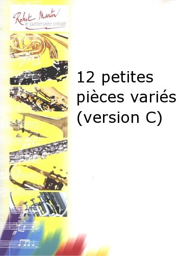 cover 12 Petites Pièces Variés (Version C) Robert Martin