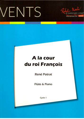 cover A LA COUR DU ROI FRANCOIS Robert Martin