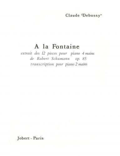cover A la Fontaine (d'apr�s Schumann) Jobert