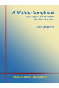 cover A MATITIA SONGBOOK Resolute Music Publication