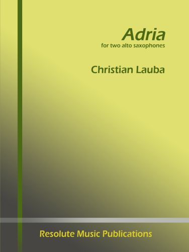 cover ADRIA   2 SAXOPHONES ALTI Resolute Music Publication