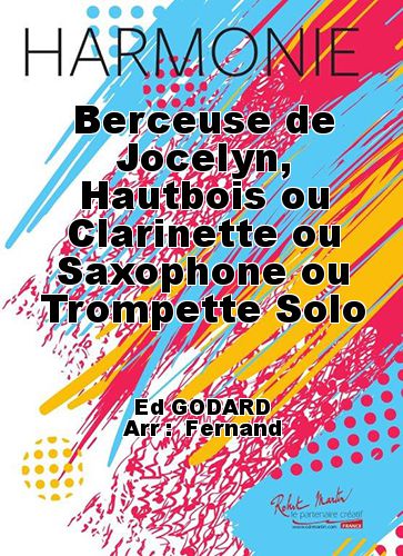 cover Berceuse de Jocelyn, Hautbois ou Clarinette ou Saxophone ou Trompette Solo Robert Martin