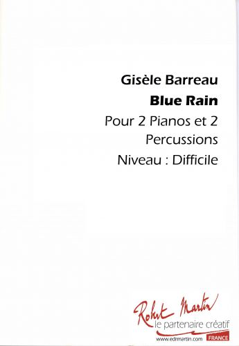 cover BLUE RAIN pour 2 PIANOS ET 2 PERCUSSIONS Robert Martin