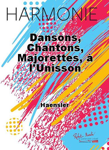 cover Dansons, Chantons, Majorettes,  l'Unisson Robert Martin